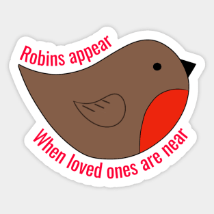 Robins appear when loved ones are near Sticker